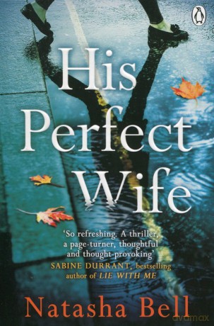 His Perfect Wife - Natasha Bell [KSIĄŻKA]