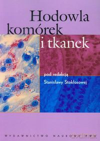 Hodowla komórek i tkanek [KSIĄŻKA]