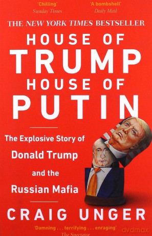House of Trump, House of Putin - Craig Unger [KSIĄŻKA]