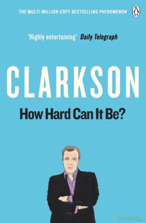 How Hard Can It Be? - Jeremy Clarkson [KSIĄŻKA]