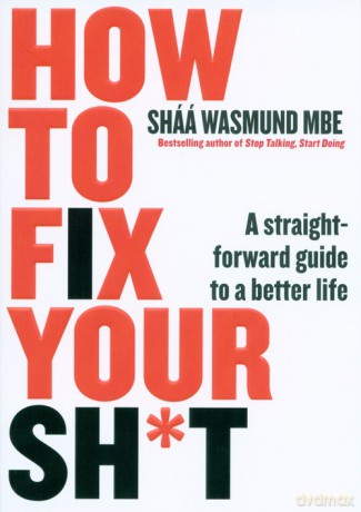 How to Fix Your Sh*t - Shaa Wasmund [KSIĄŻKA]