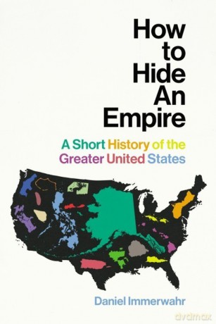 How to Hide an Empire - Daniel Immerwahr [KSIĄŻKA]