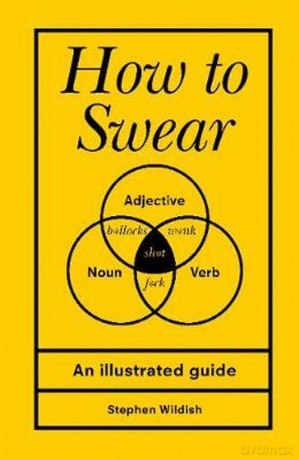 How to Swear - Stephen Wildish [KSIĄŻKA]