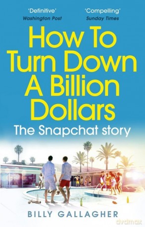 How to Turn Down a Billion Dollars - Billy Gallagher [KSIĄŻKA]