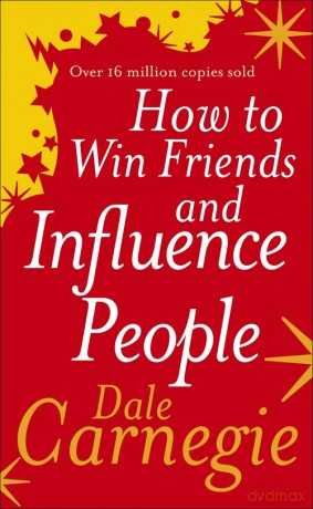 How to Win Friends and Influence People - Dale Carnegie [KSIĄŻKA]