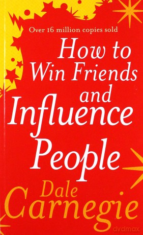 How to Win Friends and Influence People - Dale Carnegie [KSIĄŻKA]