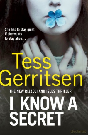 I Know a Secret - Tess Gerritsen [KSIĄŻKA]
