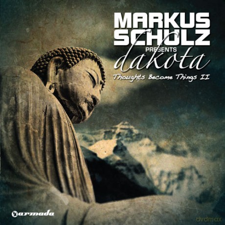 Markus Schulz pres. Dakota: Thoughts Become Things II [CD]
