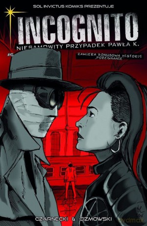 Incognito Niesamowity Przypadek Pawła K. (Tom 6) Kolory grozy Część 1 - Piotr Czarnecki, Łukasz Ciżmowski [KOMIKS]
