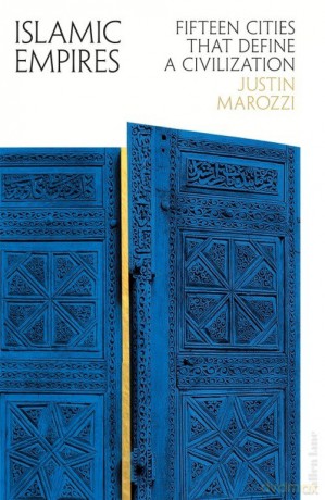 Islamic Empires - Justin Marozzi [KSIĄŻKA]