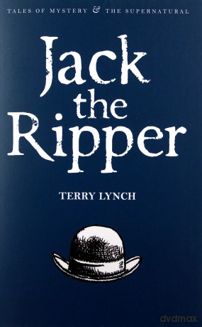 Jack the Ripper - Terry Lynch [KSIĄŻKA]