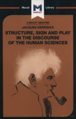 Jacques Derrida's Structure, Sign, and Play in the Discourse of Human Sciences - Tim Smith-Laing [KSIĄŻKA]
