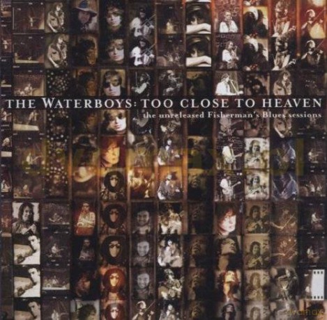 The Waterboys: Too Close To Heaven (UK Version) [CD]