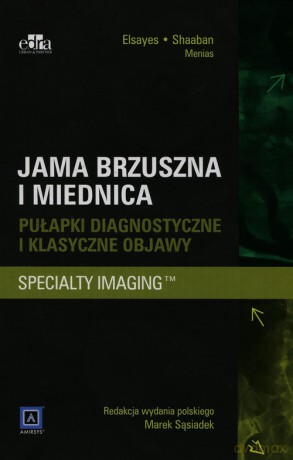 Jama brzuszna i miednica - Khaled M. Elsayes, Akram M. Shaaban [KSIĄŻKA]