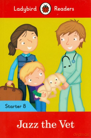 Jazz the Vet - Ladybird Readers Starter Level 8 [KSIĄŻKA]