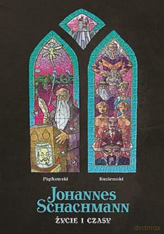 Johannes Schachmann. Życie i czasy. - Mateusz Piątkowski [KOMIKS]