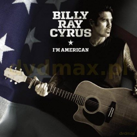 Billy Ray Cyrus: I'm American [CD]