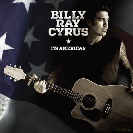 Billy Ray Cyrus: I'm American [CD]