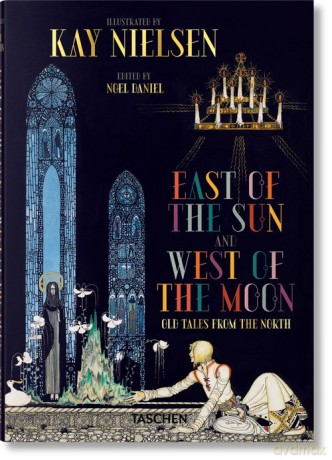 Kay Nielsen. East of the Sun and West of the Moon [KSIĄŻKA]