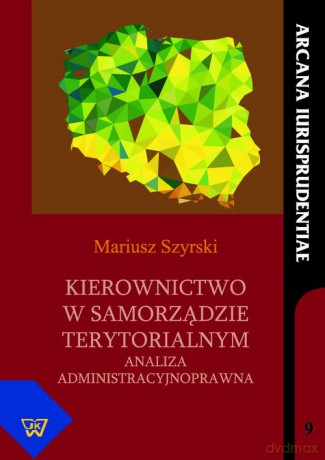 Kierownictwo w samorządzie terytorialnym - Mariusz Szyrski [KSIĄŻKA]