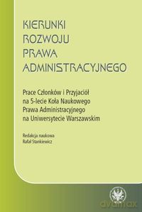 Kierunki rozwoju prawa administracyjnego [KSIĄŻKA]