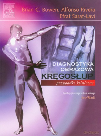 Kręgosłup Przypadki kliniczne - Brian C. Bowen, Alfonso Rivera [KSIĄŻKA]