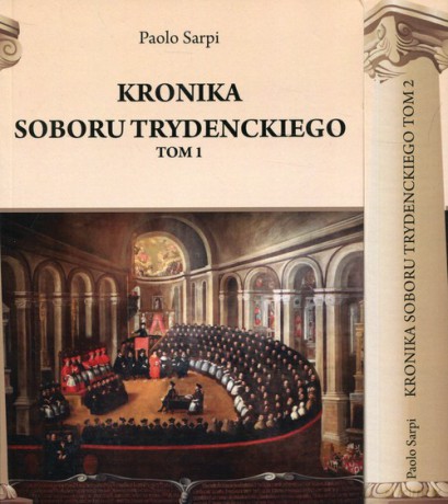 Kronika Soboru Trydenckiego (Tom 1) -2 - Paolo Sarpi [KSIĄŻKA]