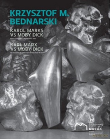 Krzysztof M. Bednarski Karol Marks vs Moby Dick Analiza formy i rozbiórka idei [KSIĄŻKA]