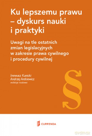 Ku lepszemu prawu - dyskurs nauki i praktyki [KSIĄŻKA]