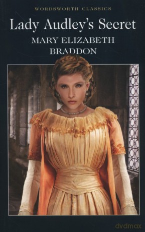 Lady Audley's Secret - Mary Elizabeth Braddon [KSIĄŻKA]
