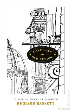 Last Days in Old Europe - Richard Bassett [KSIĄŻKA]
