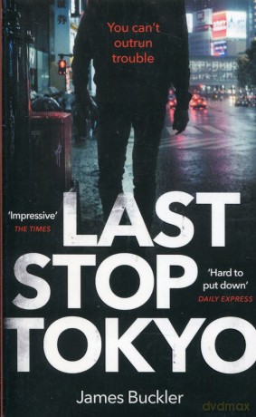 Last Stop Tokyo - James Buckler [KSIĄŻKA]