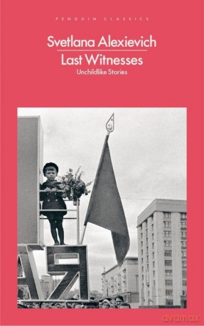 Last Witnesses - Svetlana Alexievich [KSIĄŻKA]