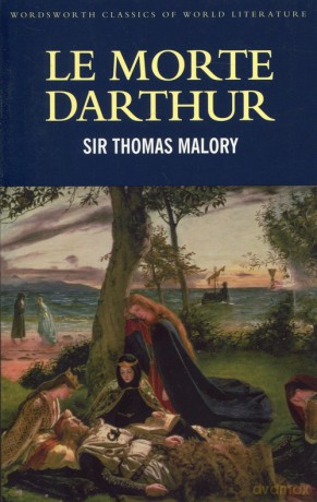 Le Morte Darthur [KSIĄŻKA]