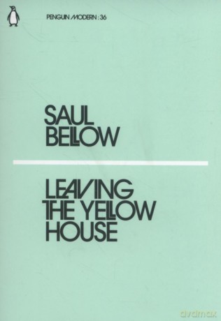 Leaving the Yellow House - Saul Bellow [KSIĄŻKA]
