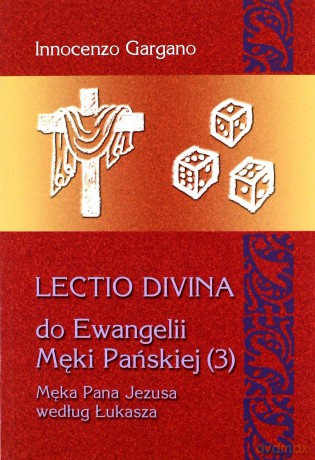 Lectio Divina 19 Do Ewangelii Męki Pańskiej 3 - Innocenzo Gargano [KSIĄŻKA]