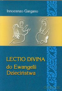 Lectio Divina 23 Do Ewangelii Dzieciństwa - Innocenzo Gargano [KSIĄŻKA]