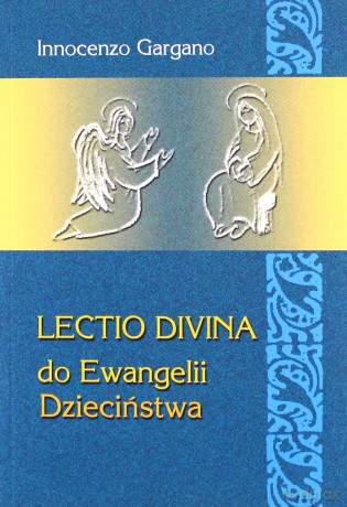 Lectio Divina 23 Do Ewangelii Dzieciństwa - Innocenzo Gargano [KSIĄŻKA]