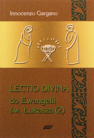 Lectio Divina 5 Do Ewangelii Św Łukasza 2 - Innocenzo Gargano [KSIĄŻKA]