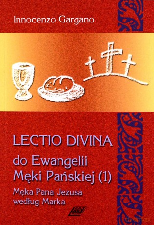 Lectio Divina 9 Do Ewangelii Męki Pańskiej 1 - Innocenzo Gargano [KSIĄŻKA]