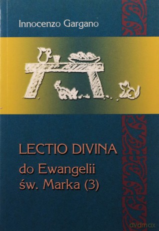 Lectio divina do Ewangelii św. Marka (3) - Innocenzo Gargano [KSIĄŻKA]