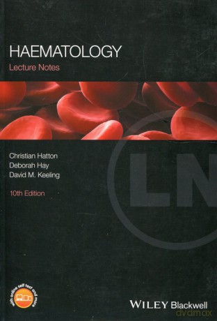 Lecture Notes Haematology - Christian Hatton, Deborah Hay [KSIĄŻKA]