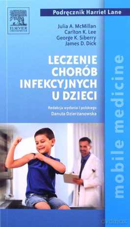 Leczenie chorób infekcyjnych u dzieci - Julia A. McMillan, Carlton K. Lee [KSIĄŻKA]