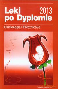 Leki po Dyplomie 2013 Ginekologia i Położnictwo [KSIĄŻKA]