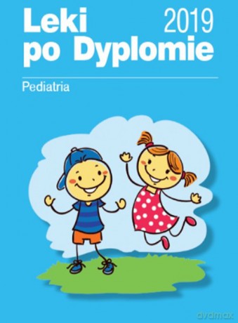 Leki po Dyplomie Pediatria 2019 [KSIĄŻKA]