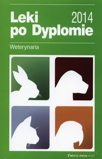 Leki po Dyplomie Weterynaria 2014 [KSIĄŻKA]