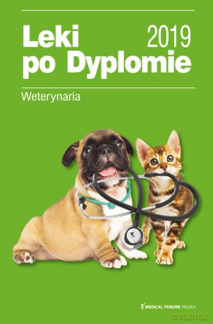 Leki po Dyplomie Weterynaria 2019 [KSIĄŻKA]