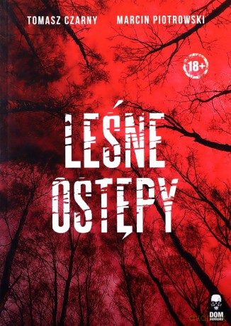 Leśne ostępy - Tomasz Czarny, Marcin Piotrowski [KSIĄŻKA]