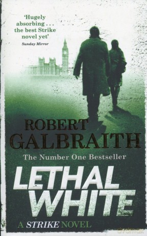 Lethal White - Robert Galbraith [KSIĄŻKA]