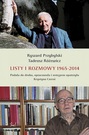 Listy i rozmowy 1965-2014 - Ryszard Przybylski, Tadeusz Różewicz [KSIĄŻKA]